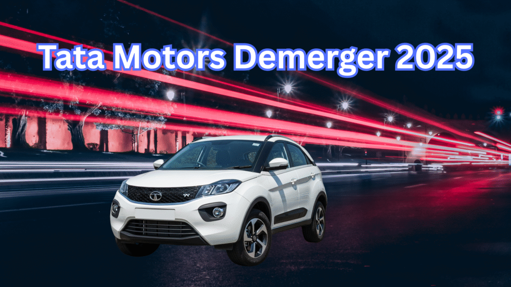 Tata Motors Demerger 2025